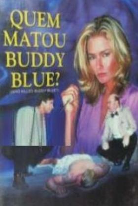 Who Killed Buddy Blue? / Кто убил Бадди Блю?